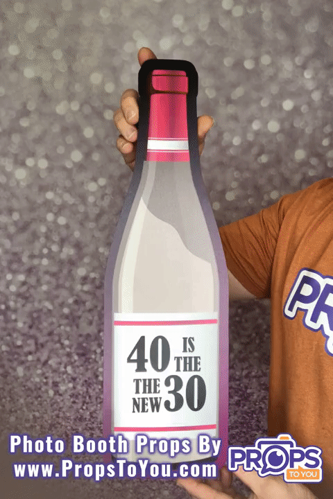BIG Props: 40th Birthday! 40 is the New 30/Let's Celebrate Wine Bottle Photo Booth Prop